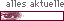 Alles Aktuelle