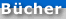 B�cher