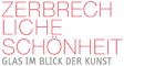 Zerbrechliche Sch�nheit