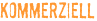KOMMERZIELL