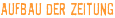 AUFBAU DER ZEITUNG