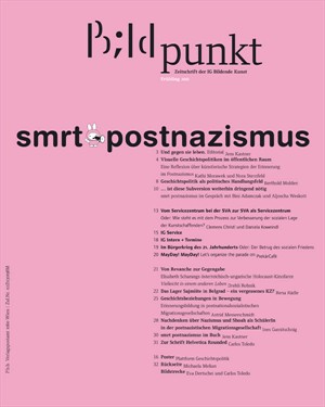 Artikelbild: Der Bildpunkt. Zeitschrift der IG BILDENDE KUNST
erscheint vier Mal im Jahr. Jede Ausgabe widmet sich einem
Themenschwerpunkt. Zentral sind dabei ästhetische, aktivistische und
theoretische Strategien samt ihrer gegenseitigen Verschränkungen und
Überschneidungen. Drei künstlerische Positionen brechen jeweils das
Textmonopol. Thema der aktuellen Ausgabe: "smrt postnazismus"
Versand-Abos sind zum Preis von 12 € (Inland) bzw. 16 € (Ausland) pro Jahr über die IG BILDENDE KUNST zu beziehen. - Foto: Cover Bildpunkt